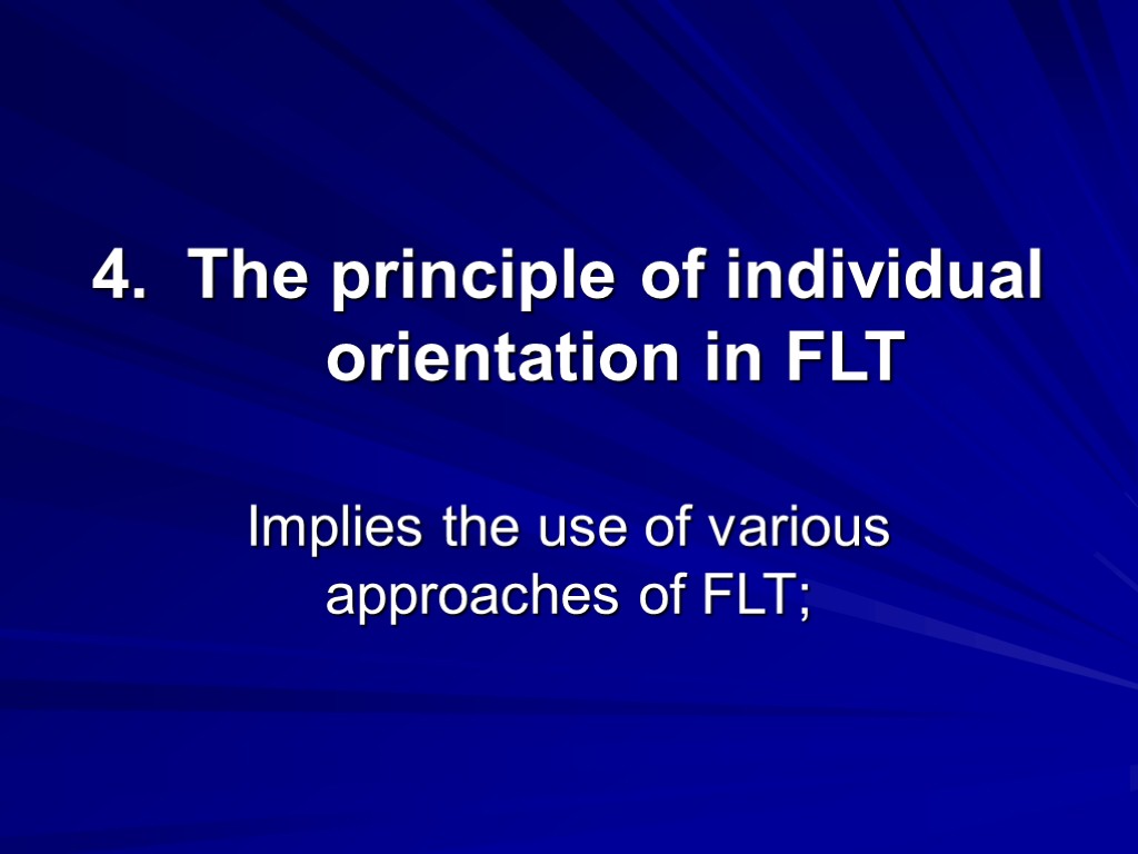 The principle of individual orientation in FLT Implies the use of various approaches of